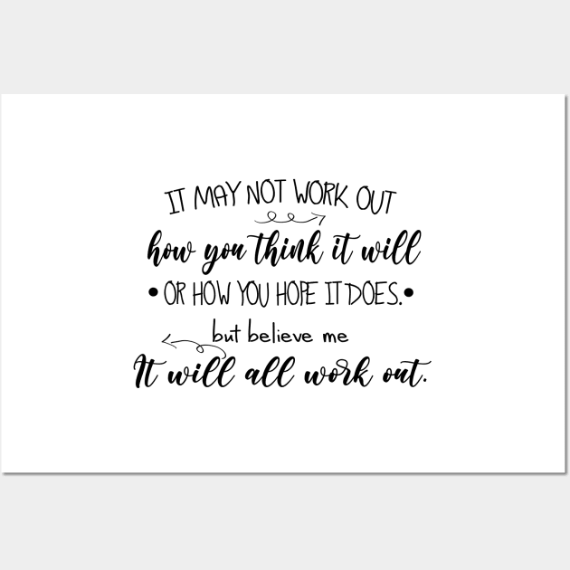 It will work out - lasso quote Wall Art by Wenby-Weaselbee